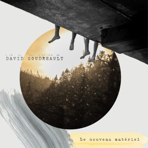 อัลบัม Grands départs ศิลปิน David Goudreault