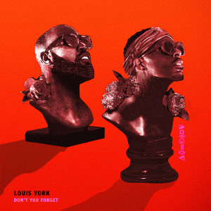 ดาวน์โหลดและฟังเพลง Don't You Forget พร้อมเนื้อเพลงจาก Louis York