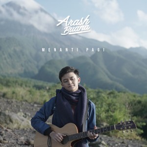 Dengarkan Menanti Pagi lagu dari Arash Buana dengan lirik