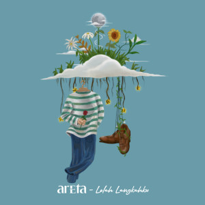 Dengarkan lagu Lelah Langkahku nyanyian Areta dengan lirik