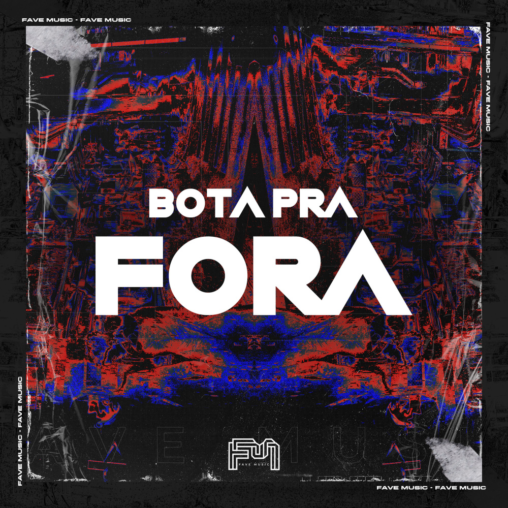 BOTA PRA FORA (Explicit)