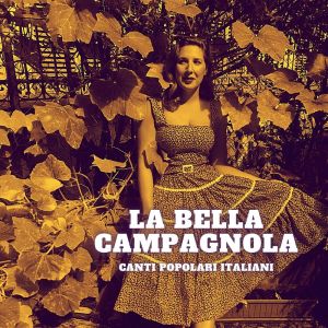 Album La bella campagnola - Canti popolari italiani from Public Domain