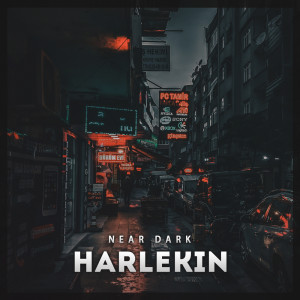 Dengarkan Near Dark lagu dari Harlekin dengan lirik
