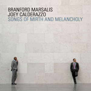 Branford Marsalis的专辑Songs of Mirth and Melancholy