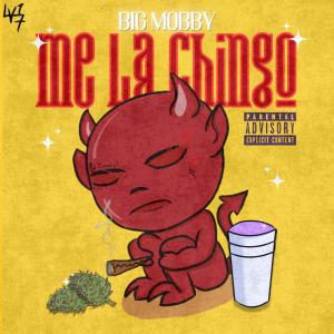 Big Mobby的專輯ME LA CHINGO