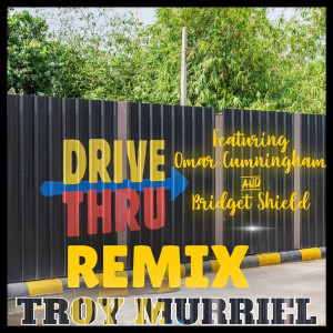 Listen to DriveThru (Remix) song with lyrics from Troy Murriel