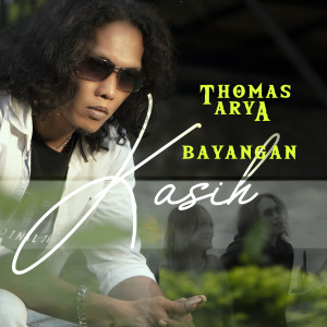 Dengarkan Bayangan Kasih (Versi Akustik) lagu dari Thomas Arya dengan lirik