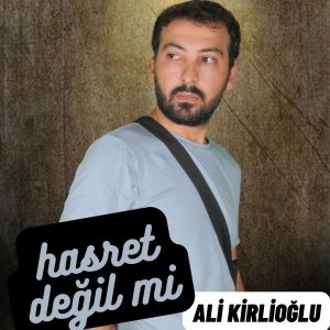 Ali Kirlioglu的专辑Hasret Değil mi