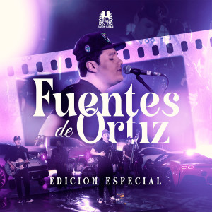 Listen to Fuentes De Ortiz song with lyrics from Edicion Especial