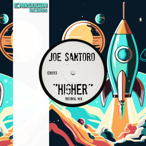 ดาวน์โหลดและฟังเพลง Higher (Original Mix) พร้อมเนื้อเพลงจาก Joe Santoro