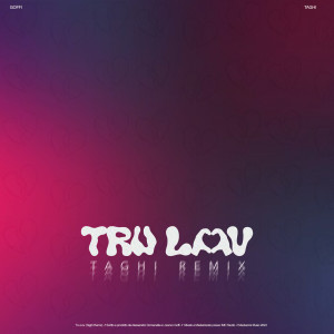 Album TRU LOV (TAGHI REMIX) oleh Goffi