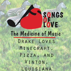 收听W. Sherry Jr.的Drake Loves Minecraft, Pizza, and Vinton, Louisiana歌词歌曲