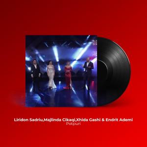 ดาวน์โหลดและฟังเพลง Potpuri พร้อมเนื้อเพลงจาก Liridon Sadriu