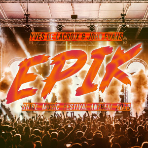 Listen to Epik song with lyrics from Yves De Lacroix