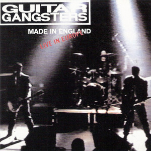 Guitar Gangsters的專輯Made in England (Live in Europe)