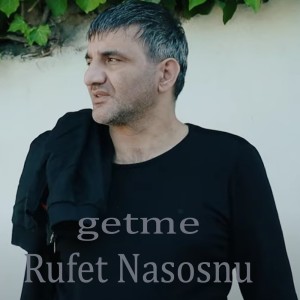Rüfet Nasosnu的专辑Getme