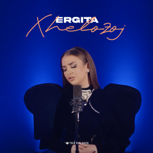 收聽Ergita Bahja的Xhelozoj歌詞歌曲