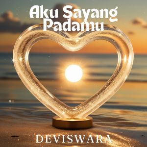 Dengarkan lagu Aku Sayang Padamu nyanyian Deviswara dengan lirik