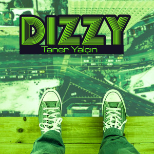ดาวน์โหลดและฟังเพลง Dizzy พร้อมเนื้อเพลงจาก Taner Yalçın