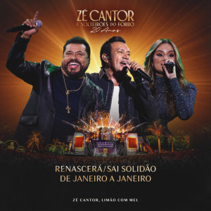 Album Renascerá / Sai Solidão / De Janeiro a Janeiro (Ao Vivo) from Zé Cantor