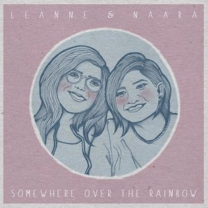 ดาวน์โหลดและฟังเพลง Somewhere Over The Rainbow พร้อมเนื้อเพลงจาก Leanne and Naara