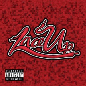 Machine Gun Kelly的專輯Lace Up (Deluxe) (Explicit)