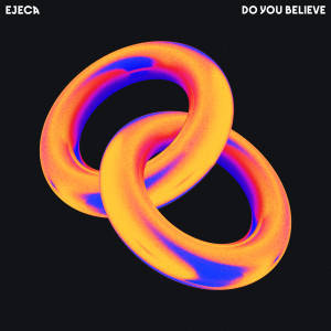Ejeca的專輯Do You Believe