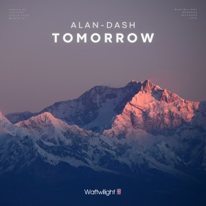 Listen to Tomorrow (完整版) song with lyrics from Alan-Dash
