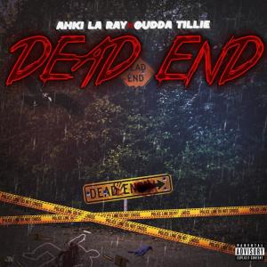Gudda的專輯Dead End (feat. Ahki, La Ray & Tillie) (Explicit)