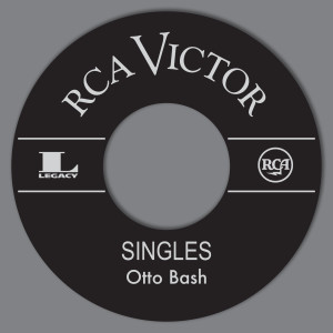 Otto Bash的專輯RCA Singles