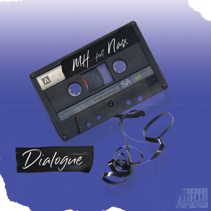 Listen to Dialogue (Explicit) song with lyrics from MH