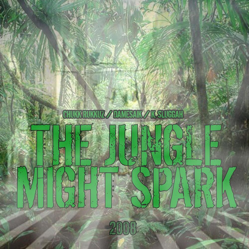The Jungle Might Spark (feat. K. Sluggah & ChukkRukkuz) (Explicit)