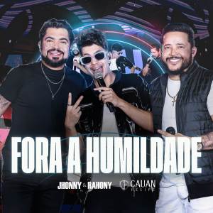 Jhonny & Rahony的專輯Fora a Humildade (Ao Vivo)