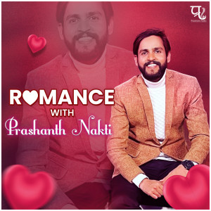 Romance with Prashant Nakti dari Prashant Nakti