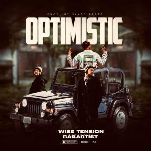 ดาวน์โหลดและฟังเพลง OPTIMISTIC (feat. RABARTIST) พร้อมเนื้อเพลงจาก Wise Tension