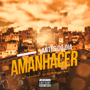ดาวน์โหลดและฟังเพลง Antes Do Dia Amanhecer พร้อมเนื้อเพลงจาก Mc Dioguinho