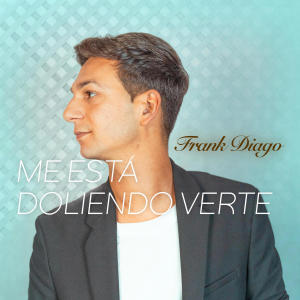 Frank Diago的專輯Me está doliendo verte