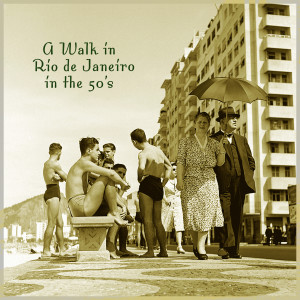 Album A Walk in Rio De Janeiro in the 50's - Lembrança Do Passado from Lucio Alves
