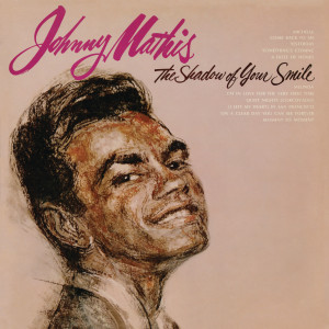 收聽Johnny Mathis的Come Back to Me (From the B'way Musical, "On a Clear Day (You Can See Forever)")歌詞歌曲