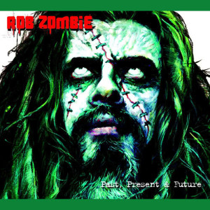 อัลบัม Past, Present & Future ศิลปิน Rob Zombie
