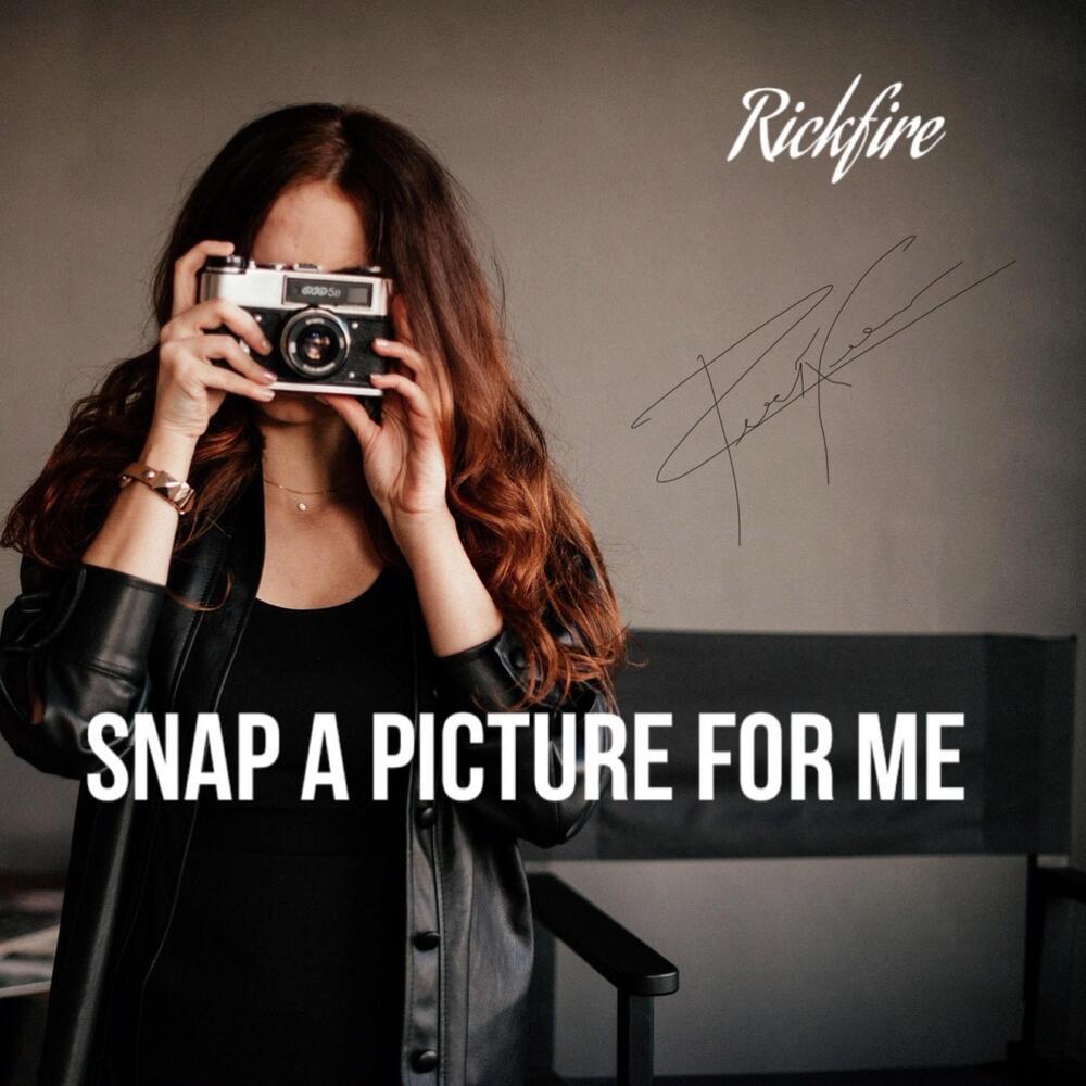 Snap A Picture For Me (Explicit)