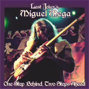 Miguel Mega的專輯One Step Behind, Two Steps Ahead