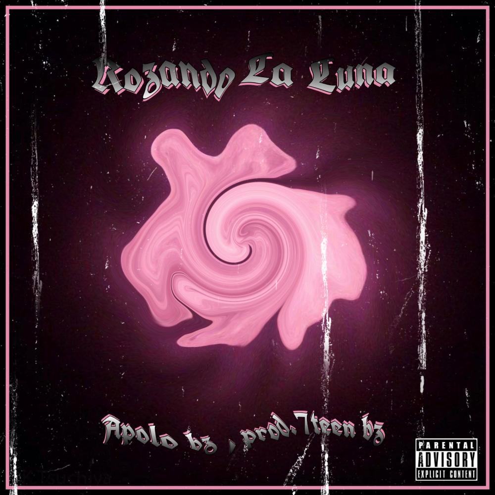 ROZANDO LA LUNA (Explicit)