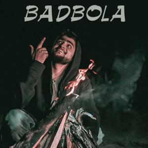 Listen to Badbola song with lyrics from Badbola