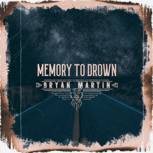 Album Memory to Drown oleh Bryan Martin