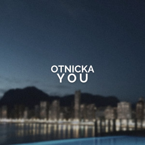 Listen to You song with lyrics from Otnicka