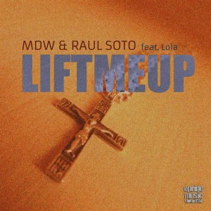 Raul Soto的專輯Lift Me Up