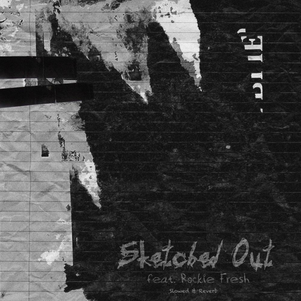 Sketched Out (feat. Rockie Fresh) (Explicit)
