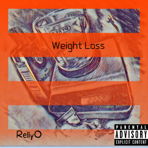 Album Weight Loss (Explicit) from RellyO