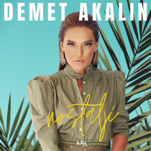 ดาวน์โหลดและฟังเพลง Nostalji พร้อมเนื้อเพลงจาก Demet Akalin